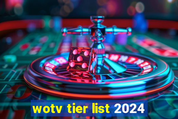 wotv tier list 2024